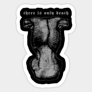 There is only death Sticker